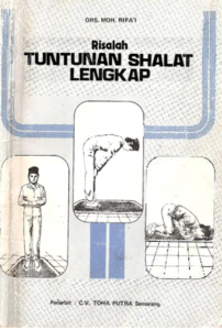 Risalah Tuntunan Shalat Lengkap by Drs. Moh. Rifai