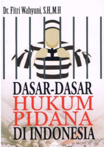 Dasar Hukum Pidana di Indonesia