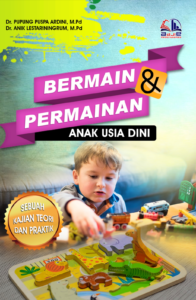 Bermain dan Permainan Anak Usia Dini