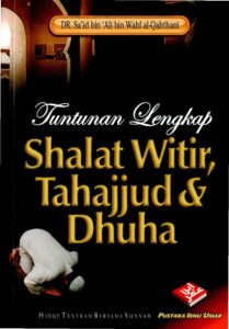 Tuntunan Lengkap Shalat  Witir, Tahajjud dan Dhuha